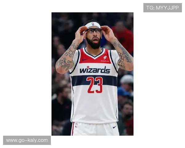 安东尼·戴维斯连续两年在交易截止日前被交易，加盟华盛顿奇才